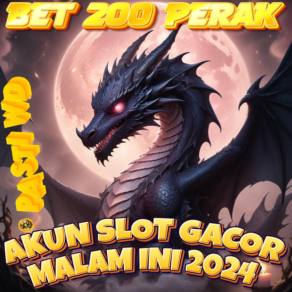 SITUS BET 200 PERAK TERBARU win instan