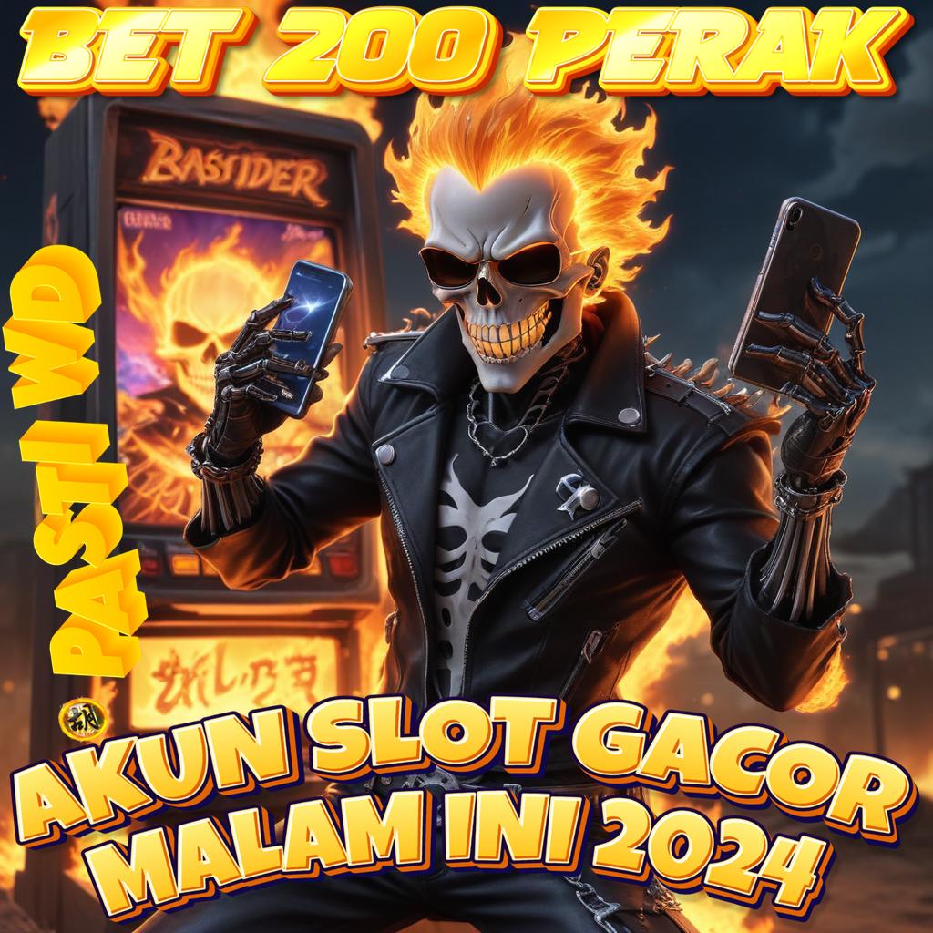 LINK SLOT BET 200 PERAK TERBARU Taruhan Efisien