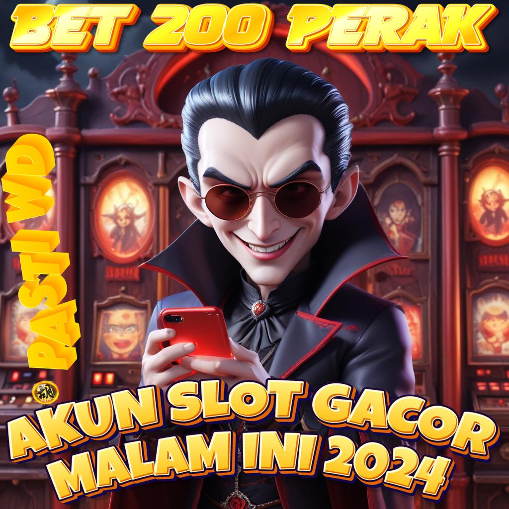 BET 200 PERAK 2024 TERBARU hadiah terus