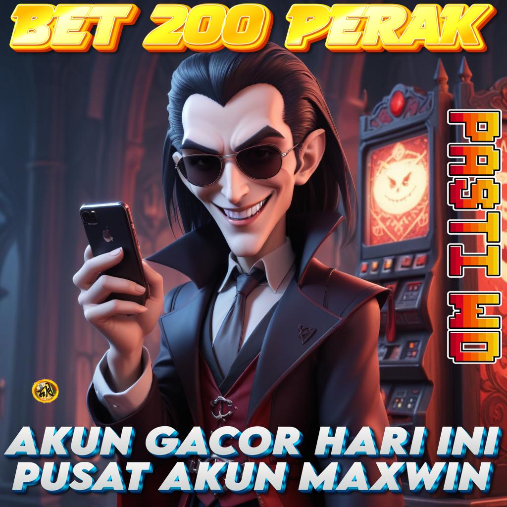 SITUS SLOT BET 200 PERAK LOGIN AUTO SUKSES