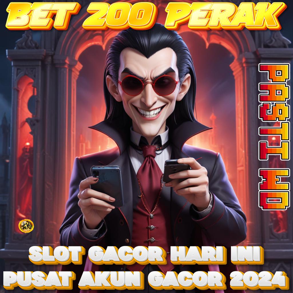 SITUS SLOT BET 200 PERAK HARI INI ekstra tanpa limit