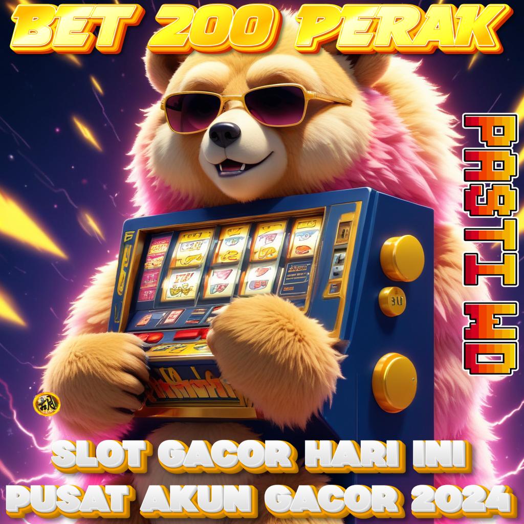 SLOT BET 200 PERAK PG SOFT TERBARU pencabutan dana cepat