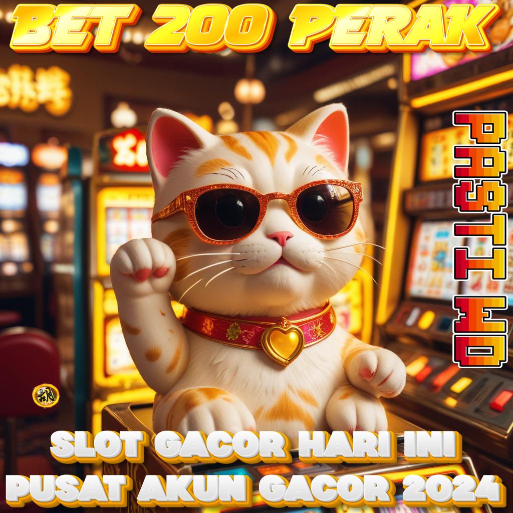 SITUS BET 200 PERAK main seru