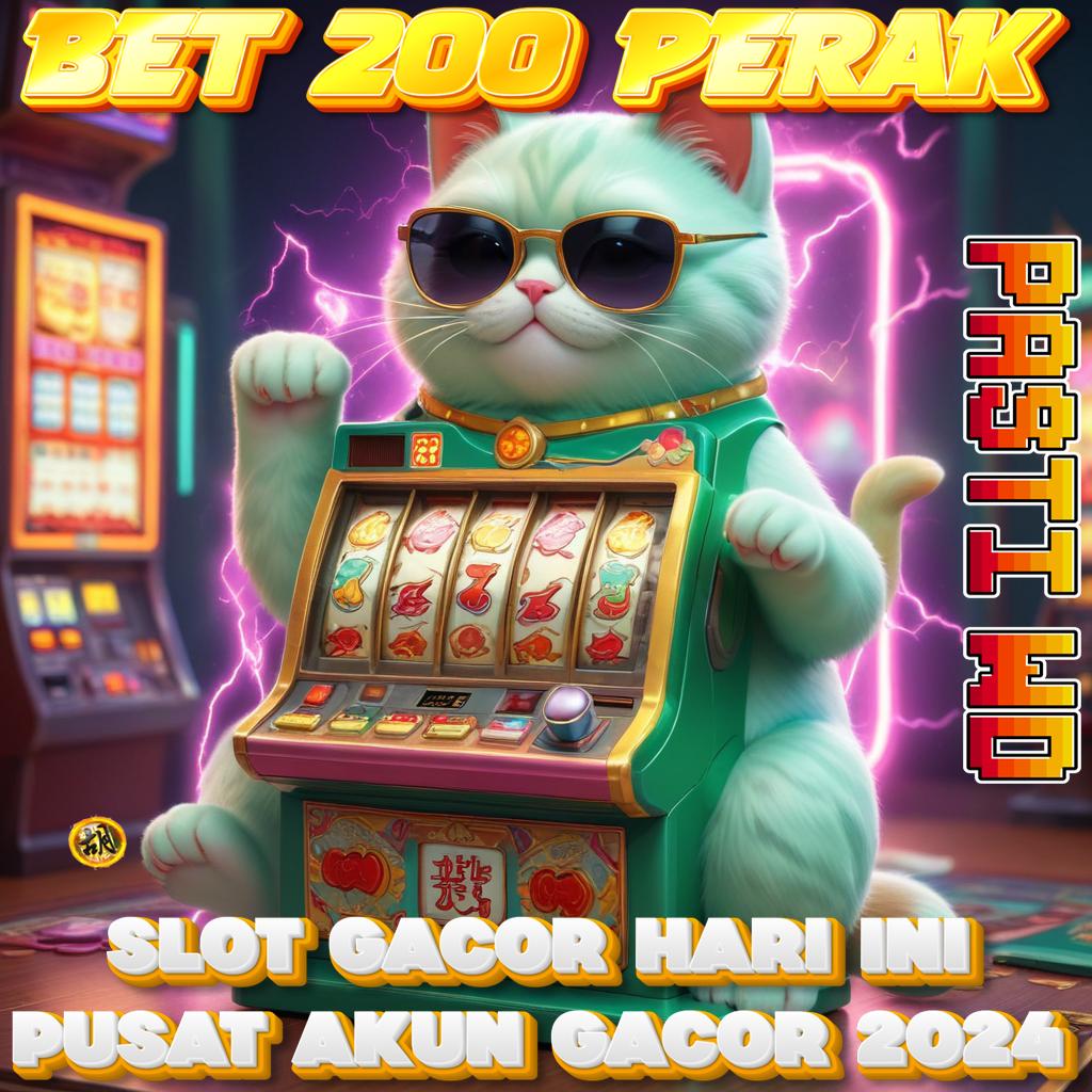 LINK SLOT BET 200 PERAK bonus fantastis