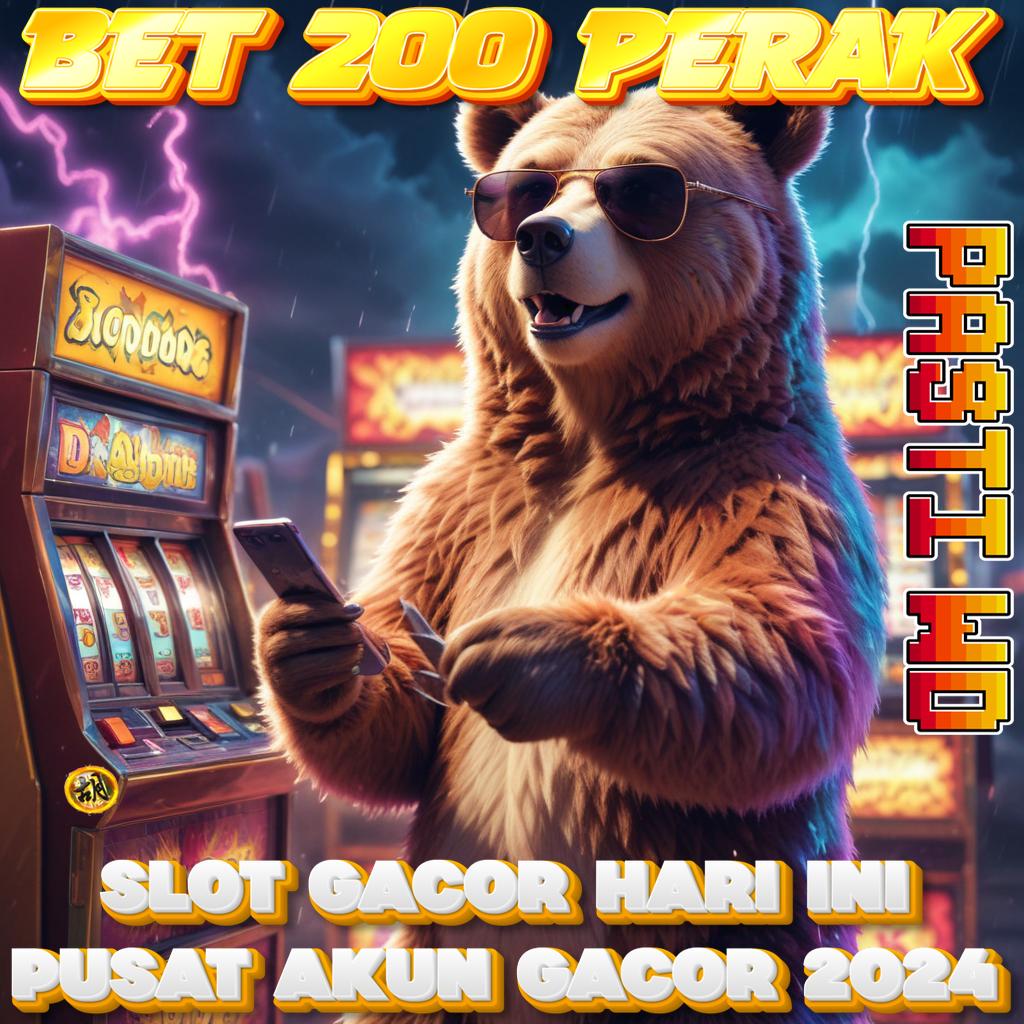 Situs Slot Bet 200 Perak Hari Ini