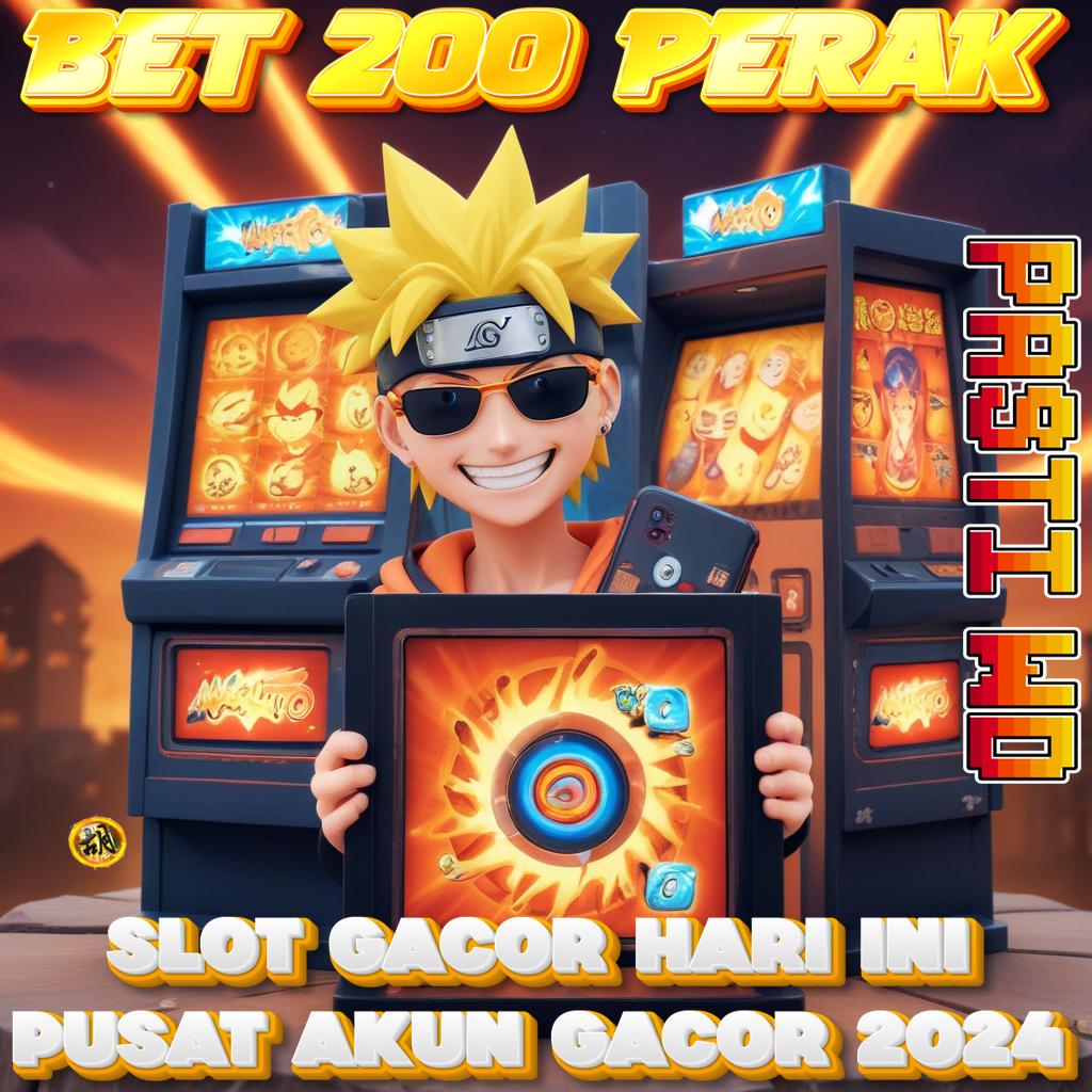 SITUS SLOT BET 200 PERAK LOGIN Jackpot Gampang