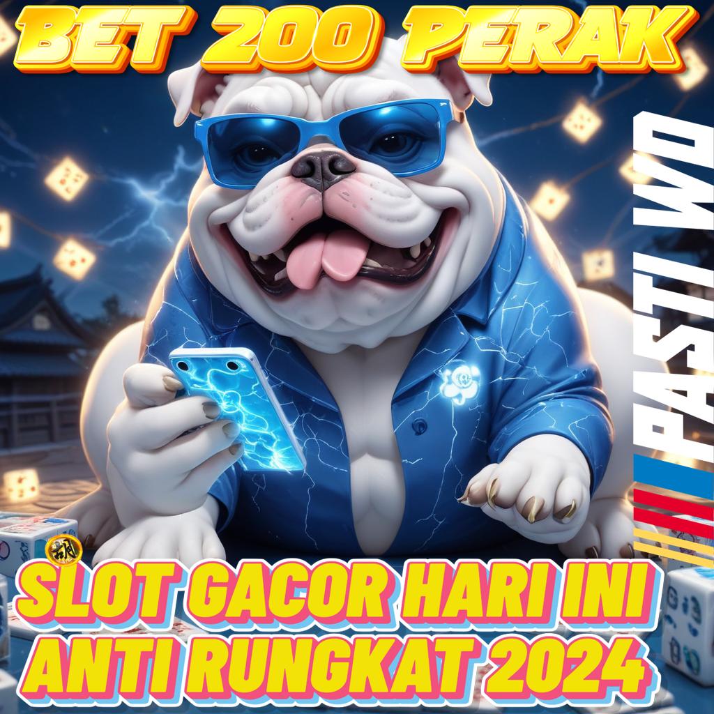 BET 200 PERAK TERBARU HARI INI Aman jackpot