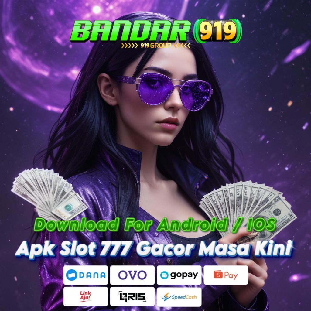 DOWNLOAD SLOT 777 DANA Maxwin Lebih Mudah | Mesin VIP Slot 777 Gacor Android!   